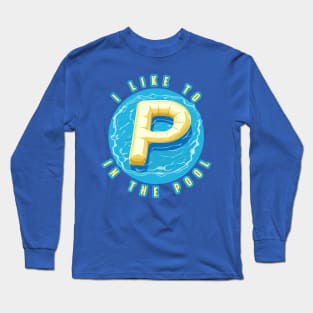 I Like to Pee in The Pool Funny Pool Party Design Long Sleeve T-Shirt